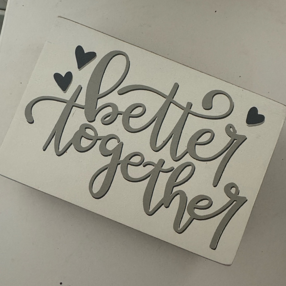 Better together wooden sign